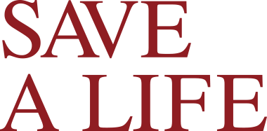 SAVE A LIFE